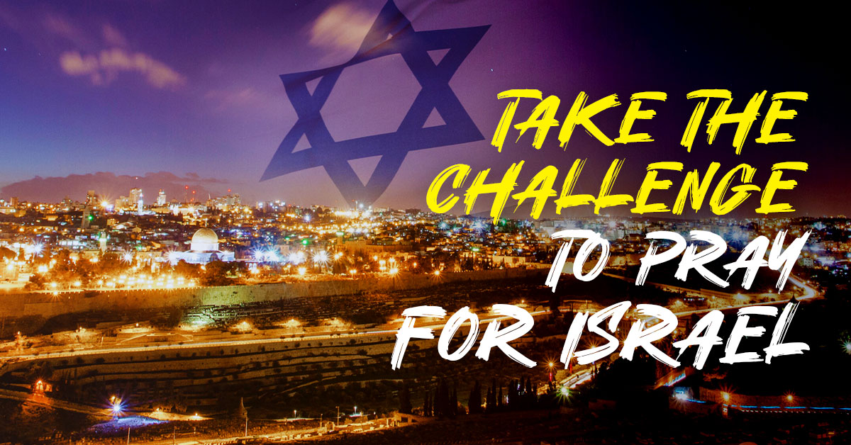 Take the challenge to pray for Israel